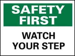 NMC - "Safety First - Watch Your Step", 10" Long x 14" Wide, Pressure-Sensitive Vinyl Safety Sign - Rectangle, 0.004" Thick, Use for Accident Prevention - Exact Tooling
