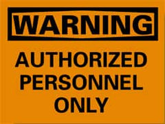 NMC - "Warning - Authorized Personnel Only", 10" Long x 14" Wide, Pressure-Sensitive Vinyl Safety Sign - Rectangle, 0.004" Thick, Use for Security & Admittance - Exact Tooling