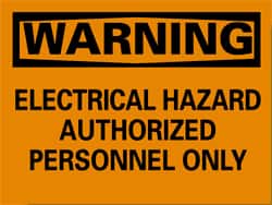 NMC - "Warning - Electrical Hazard - Authorized Personnel Only", 10" Long x 14" Wide, Aluminum Safety Sign - Rectangle, 0.04" Thick, Use for Security & Admittance - Exact Tooling