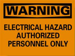 NMC - "Warning - Electrical Hazard - Authorized Personnel Only", 10" Long x 14" Wide, Rigid Plastic Safety Sign - Rectangle, 0.05" Thick, Use for Security & Admittance - Exact Tooling