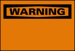 NMC - "WARNING", 10" Long x 14" Wide, Pressure-Sensitive Vinyl Safety Sign - Rectangle, 0.004" Thick, Use for Accident Prevention - Exact Tooling