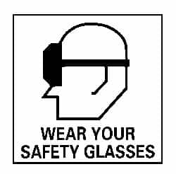 NMC - "Wear Your Safety Glasses", 7" Long x 7" Wide, Rigid Plastic Safety Sign - Square, 0.05" Thick, Use for Accident Prevention - Exact Tooling