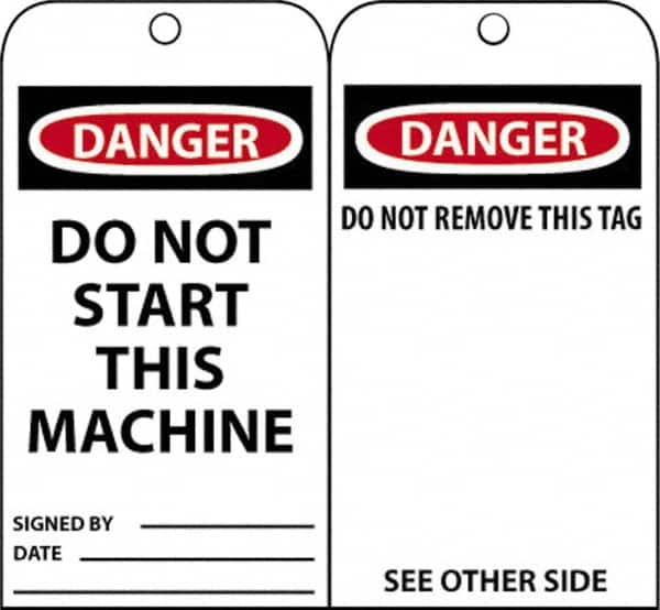 NMC - 3" High x 6" Long, DANGER - DO NOT START THIS MACHINE, English Safety & Facility Accident Prevention Tag - Tag Header: Danger, 2 Sides, Black, Red & White Unrippable Vinyl - Exact Tooling
