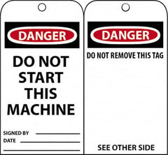 NMC - 3" High x 6" Long, DANGER - DO NOT START THIS MACHINE, English Safety & Facility Accident Prevention Tag - Tag Header: Danger, 2 Sides, Black, Red & White Unrippable Vinyl - Exact Tooling