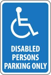 NMC - "Disabled Persons Parking Only", "Handicapped Symbol", 12" Wide x 18" High, Aluminum ADA Signs - 0.04" Thick, White on Blue, Rectangle, Wall Mount - Exact Tooling