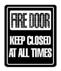 NMC - Fire Door - Keep Closed at All Times, Acrylic Fire and Exit Sign - 8" Wide x 10" High - Exact Tooling