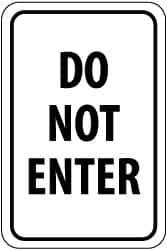 NMC - "Do Not Enter", 12" Wide x 18" High, Aluminum Parking Lot Traffic Signs - 0.08" Thick, Black on White, High Intensity Reflectivity, Rectangle, Post Mount - Exact Tooling