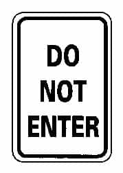 NMC - "Do Not Enter", 12" Wide x 18" High, Aluminum Parking Lot Traffic Signs - 0.063" Thick, Black on White, Rectangle, Post Mount - Exact Tooling