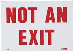 NMC - "Not an Exit", 7" Long x 10" Wide, Pressure-Sensitive Vinyl Safety Sign - Rectangle, 0.05" Thick, Use for Security & Admittance - Exact Tooling