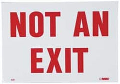 NMC - "Not an Exit", 7" Long x 10" Wide, Pressure-Sensitive Vinyl Safety Sign - Rectangle, 0.05" Thick, Use for Security & Admittance - Exact Tooling