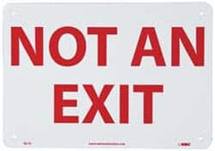 NMC - "Not an Exit", 7" Long x 10" Wide, Rigid Plastic Safety Sign - Rectangle, 0.05" Thick, Use for Security & Admittance - Exact Tooling
