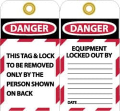 NMC - 3" High x 6" Long, DANGER - THIS TAG & LOCK TO BE REMOVED ONLY BY THE PERSON SHOWN ON BACK, English Safety & Facility Lockout Tag - Tag Header: Danger, 2 Sides, Black, Red & White Unrippable Vinyl - Exact Tooling