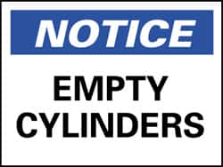 NMC - "Notice - Empty Cylinders", 10" Long x 14" Wide, Aluminum Safety Sign - Rectangle, 0.04" Thick, Use for Accident Prevention - Exact Tooling