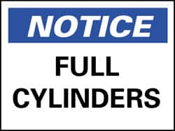 NMC - "Notice - Full Cylinders", 10" Long x 14" Wide, Aluminum Safety Sign - Rectangle, 0.04" Thick, Use for Accident Prevention - Exact Tooling