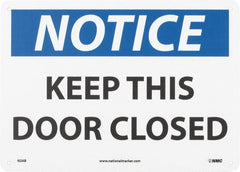 NMC - "Notice - Keep This Door Closed", 10" Long x 14" Wide, Aluminum Safety Sign - Rectangle, 0.04" Thick, Use for Accident Prevention - Exact Tooling