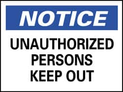 NMC - "Notice - Unauthorized Persons Keep Out", 10" Long x 14" Wide, Rigid Plastic Safety Sign - Rectangle, 0.05" Thick, Use for Security & Admittance - Exact Tooling