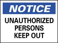 NMC - "Notice - Unauthorized Persons Keep Out", 10" Long x 14" Wide, Aluminum Safety Sign - Rectangle, 0.04" Thick, Use for Security & Admittance - Exact Tooling