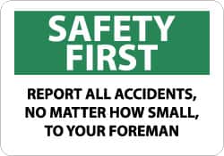 NMC - "Safety First - Report All Accidents, No Matter How Small, to Your Foreman", 10" Long x 14" Wide, Rigid Plastic Safety Sign - Rectangle, 0.05" Thick, Use for Inspection, Testing & Accident Data - Exact Tooling