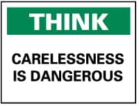 NMC - "Think - Carelessness Is Dangerous", 10" Long x 14" Wide, Pressure-Sensitive Vinyl Safety Sign - Rectangle, 0.004" Thick, Use for Accident Prevention - Exact Tooling