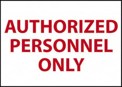 NMC - "Authorized Personnel Only", 10" Long x 14" Wide, Pressure-Sensitive Vinyl Safety Sign - Rectangle, 0.004" Thick, Use for Security & Admittance - Exact Tooling