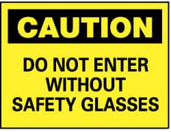 NMC - "Caution - Do Not Enter without Safety Glasses", 10" Long x 14" Wide, Pressure-Sensitive Vinyl Safety Sign - Rectangle, 0.004" Thick, Use for Accident Prevention - Exact Tooling