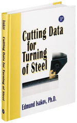 Industrial Press - Cutting Data for Turning of Steel Publication, 1st Edition - by Edmund Isakov, Industrial Press, 2008 - Exact Tooling