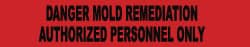NMC - 1,000' Long x 3" Wide Roll, Polyethylene, Red Barricade Tape - Message: Danger - Mold Remediation - Authorized Personnel Only - Exact Tooling
