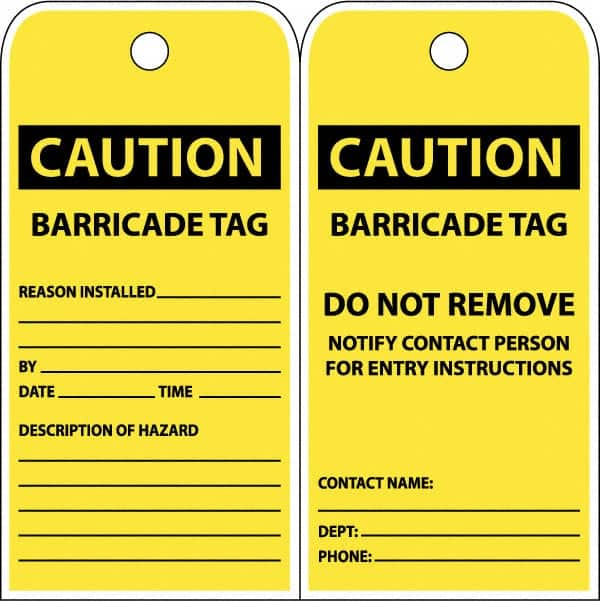 NMC - 3" High x 6" Long, CAUTION - BARRICADE TAG, English Safety & Facility Accident Prevention Tag - Tag Header: CAUTION, 2 Sides, Yellow Poly - Exact Tooling