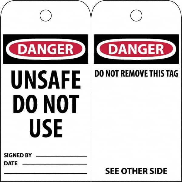 NMC - 3" High x 6" Long, DANGER \x96 UNSAFE DO NOT USE, English Safety & Facility Accident Prevention Tag - Tag Header: Danger, 2 Sides, White Poly - Exact Tooling