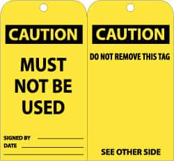 NMC - 3" High x 6" Long, CAUTION - MUST NOT BE USED, English Safety & Facility Lockout Tag - Tag Header: CAUTION, 2 Sides, Black & Yellow Unrippable Vinyl - Exact Tooling