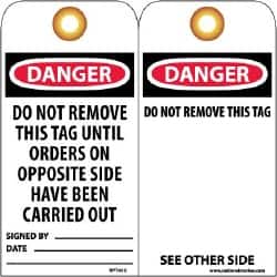 NMC - 3" High x 6" Long, DANGER - DO NOT REMOVE THIS TAG UNTIL ORDERS ON OPPOSITE SIDE HAVE BEEN CARRIED, English Safety & Facility Lockout Tag - Tag Header: Danger, 2 Sides, Black, Red & White Unrippable Vinyl - Exact Tooling