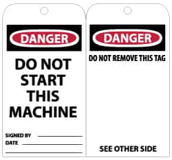 NMC - 3" High x 6" Long, DANGER - DO NOT START THIS MACHINE, English Safety & Facility Lockout Tag - Tag Header: Danger, 2 Sides, Black, Red & White Unrippable Vinyl - Exact Tooling