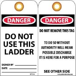 NMC - 3" High x 6" Long, DANGER - DO NOT USE THIS LADDER, English Safety & Facility Accident Prevention Tag - Tag Header: Danger, 2 Sides, Black, Red & White Unrippable Vinyl - Exact Tooling