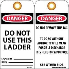 NMC - 3" High x 6" Long, DANGER - DO NOT USE THIS LADDER, English Safety & Facility Accident Prevention Tag - Tag Header: Danger, 2 Sides, Black, Red & White Unrippable Vinyl - Exact Tooling