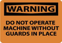 NMC - "Warning - Do Not Operate Machine without Guards in Place", 7" Long x 10" Wide, Aluminum Safety Sign - Rectangle, 0.04" Thick, Use for Accident Prevention - Exact Tooling