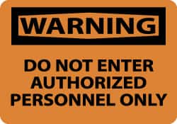 NMC - "Warning - Do Not Enter - Authorized Personnel Only", 7" Long x 10" Wide, Aluminum Safety Sign - Rectangle, 0.04" Thick, Use for Security & Admittance - Exact Tooling