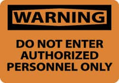 NMC - "Warning - Do Not Enter - Authorized Personnel Only", 10" Long x 14" Wide, Pressure-Sensitive Vinyl Safety Sign - Rectangle, 0.004" Thick, Use for Security & Admittance - Exact Tooling