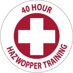 NMC - 40 Hour Hazwopper Training, Hard Hat Label - Red on White, 2" Thick, For Accident Prevention - Exact Tooling