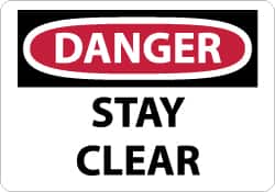 NMC - "Danger - Stay Clear", 7" Long x 10" Wide, Aluminum Safety Sign - Rectangle, 0.04" Thick, Use for Accident Prevention - Exact Tooling