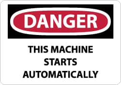 NMC - "Danger - This Machine Starts Automatically", 7" Long x 10" Wide, Aluminum Safety Sign - Rectangle, 0.04" Thick, Use for Accident Prevention - Exact Tooling