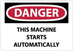 NMC - "Danger - This Machine Starts Automatically", 7" Long x 10" Wide, Aluminum Safety Sign - Rectangle, 0.04" Thick, Use for Accident Prevention - Exact Tooling