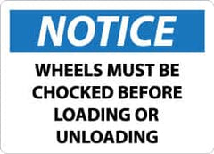 NMC - "Notice - Wheels Must Be Chocked Before Loading or Unloading", 7" Long x 10" Wide, Aluminum Safety Sign - Rectangle, 0.04" Thick, Use for Accident Prevention - Exact Tooling
