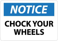 NMC - "Notice - Chock Your Wheels", 7" Long x 10" Wide, Aluminum Safety Sign - Rectangle, 0.04" Thick, Use for Accident Prevention - Exact Tooling