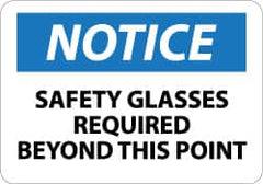 NMC - "Notice - Safety Glasses Required Beyond This Point", 7" Long x 10" Wide, Aluminum Safety Sign - Rectangle, 0.04" Thick, Use for Accident Prevention - Exact Tooling