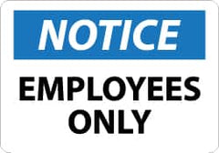 NMC - "Notice - Employees Only", 7" Long x 10" Wide, Rigid Plastic Safety Sign - Rectangle, 0.05" Thick, Use for Security & Admittance - Exact Tooling