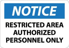 NMC - "Notice - Restricted Area - Authorized Personnel Only", 10" Long x 14" Wide, Rigid Plastic Safety Sign - Rectangle, 0.05" Thick, Use for Security & Admittance - Exact Tooling