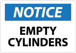 NMC - "Notice - Empty Cylinders", 7" Long x 10" Wide, Aluminum Safety Sign - Rectangle, 0.04" Thick, Use for Accident Prevention - Exact Tooling
