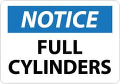 NMC - "Notice - Full Cylinders", 7" Long x 10" Wide, Aluminum Safety Sign - Rectangle, 0.04" Thick, Use for Accident Prevention - Exact Tooling