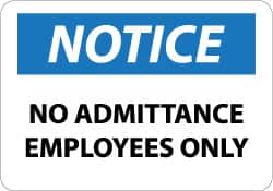 NMC - "Notice - No Admittance - Employees Only", 7" Long x 10" Wide, Aluminum Safety Sign - Rectangle, 0.04" Thick, Use for Security & Admittance - Exact Tooling
