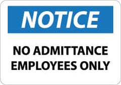 NMC - "Notice - No Admittance - Employees Only", 7" Long x 10" Wide, Aluminum Safety Sign - Rectangle, 0.04" Thick, Use for Security & Admittance - Exact Tooling